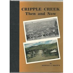 Cripple Creek Then and Now